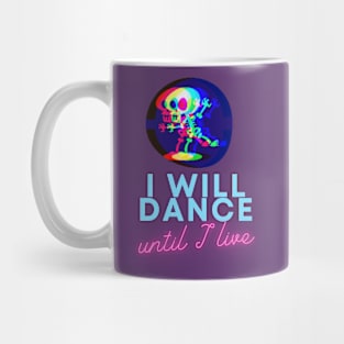 I will day until I live - black humour Mug